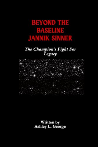 Beyond The Baseline Jannik Sinner: The Champion’s Fight For Legacy