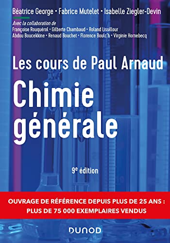 Les cours de Paul Arnaud - Chimie générale - 9e éd: Cours avec 330 questions et exercices corrigés et 200 QCM
