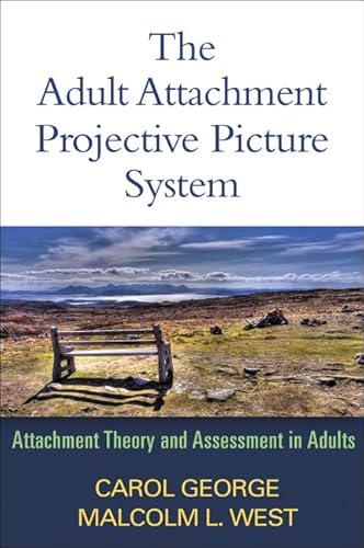 The Adult Attachment Projective Picture System: Attachment Theory and Assessment in Adults