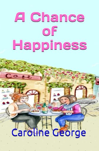 A Chance of Happiness von Independently published