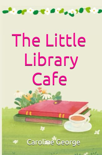 The Little Library Cafe von Independently published