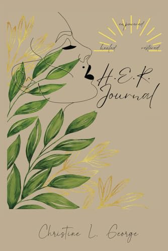 Healed Empowered Restored Journal von George Publishing