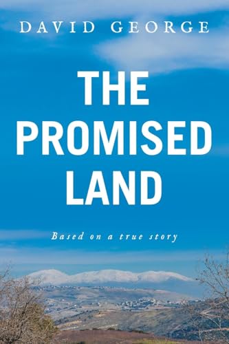 The Promised Land: Based on a true story von Balboa Press AU