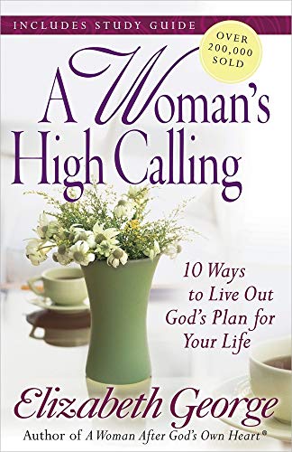 A Woman's High Calling A Woman's High Calling