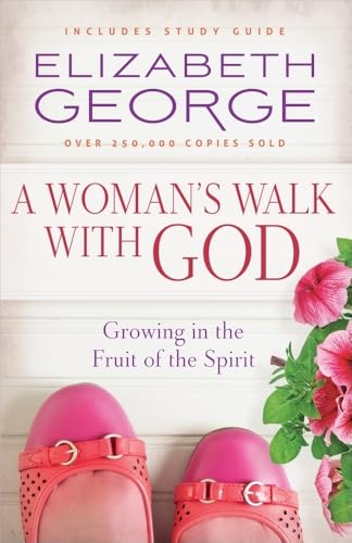 A Woman's Walk with God: Growing in the Fruit of the Spirit von Harvest House Publishers