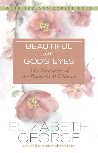 Beautiful in God's Eyes: The Treasures of the Proverbs 31 Woman von Harvest House Publishers