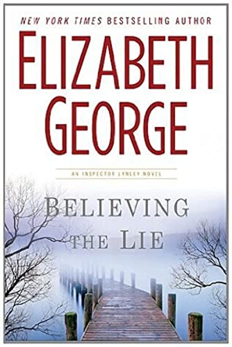Believing the Lie: An Inspector Lynley Novel