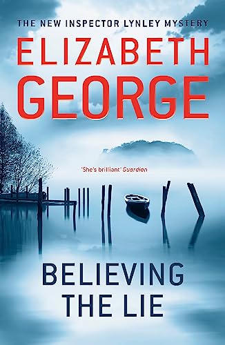 Believing the Lie: An Inspector Lynley Novel: 17