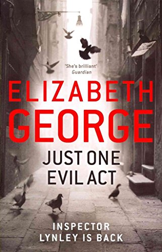 Just One Evil Act: An Inspector Lynley Novel