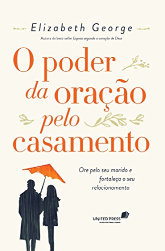 O PODER DA ORAÇÃO PELO CASAMENTO: Ore pelo seu marido e fortaleça o seu relacionamento O PODER DA ORAÇÃO PELO CASAMENTO: Ore pelo seu marido e fortaleça o seu relacionamento von United Press