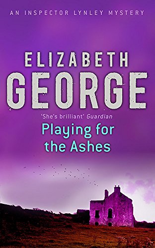 Playing For The Ashes: An Inspector Lynley Novel: 7 Playing For The Ashes: An Inspector Lynley Novel: 7