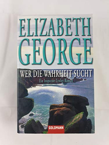 Wer die Wahrheit sucht: Ein Inspector-Lynley-Roman 12 Wer die Wahrheit sucht: Ein Inspector-Lynley-Roman 12