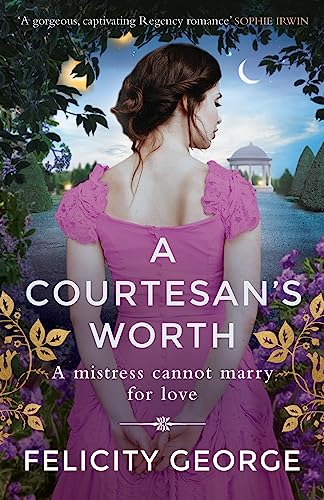 A Courtesan's Worth: 'Gorgeous, captivating Regency romance' SOPHIE IRWIN (Gentlemen of London) von Orion
