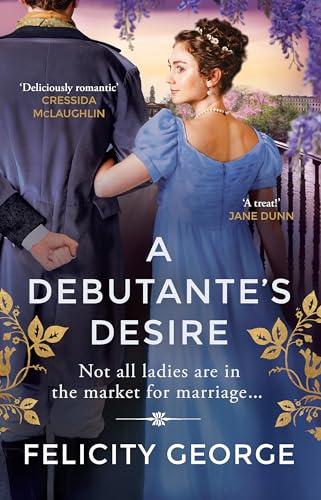 A Debutante's Desire: The next steamy and heartwarming regency romance you won’t be able to put down! (Gentlemen of London) von Orion