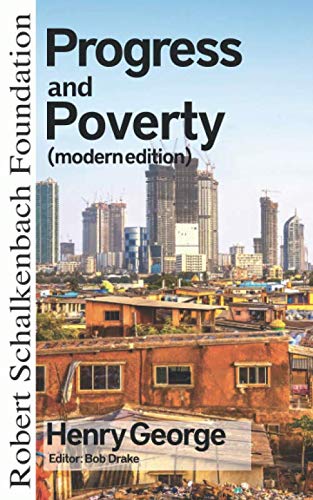 Progress and Poverty (modern edition) von Robert Schalkenbach Foundation