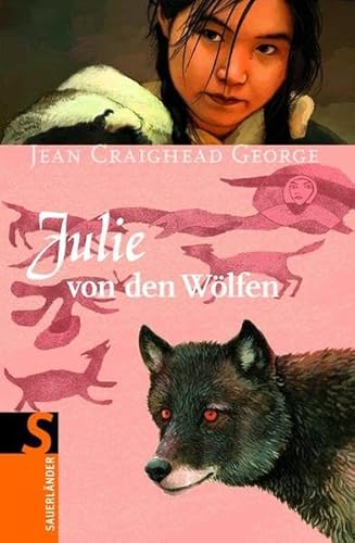 Julie von den Wölfen: Band 1 (Sauerländer Jugendbuch)