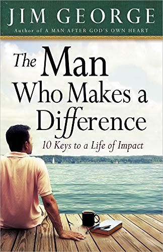 The Man Who Makes a Difference: 10 Keys to a Life of Impact (Bare Bones Bible)