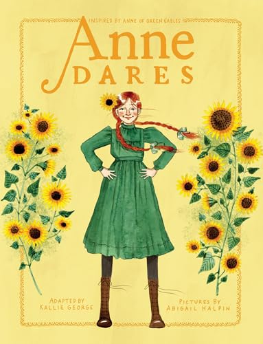 Anne Dares: Inspired by Anne of Green Gables (An Anne Chapter Book, Band 5) von Tundra Books