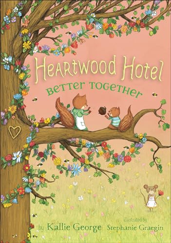 Better Together (Heartwood Hotel, 3, Band 3) von Little, Brown Books for Young Readers