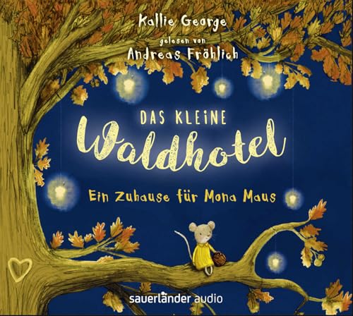 Das kleine Waldhotel - Ein Zuhause für Mona Maus von Argon Verlag GmbH