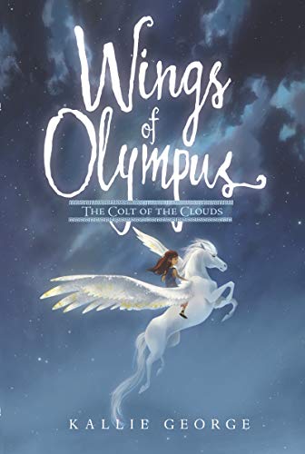 Wings of Olympus: The Colt of the Clouds (Wings of Olympus, 2, Band 2)