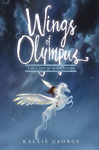 Wings of Olympus: The Colt of the Clouds (Wings of Olympus, 2, Band 2)