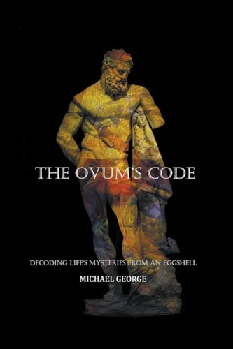 The Ovum's Code von Michael George