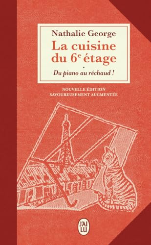 La cuisine du 6ᵉ étage: Du piano au réchaud ! von J'AI LU