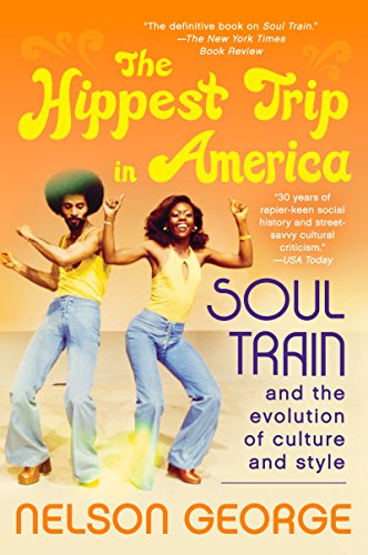 HIPPEST TRIP AMER: Soul Train and the Evolution of Culture & Style von William Morrow