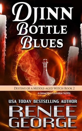 Djinn Bottle Blues (Destiny of a Middle-aged Witch, Band 2) von Barkside of the Moon Press