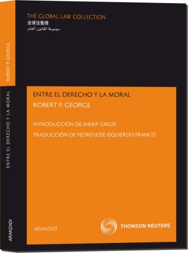 Entre el derecho y la moral (The Global Law Collection)