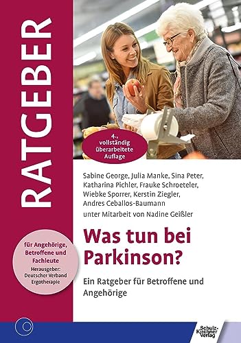 Was tun bei Parkinson?: Ein Ratgeber für Betroffene und Angehörige (Ratgeber für Angehörige, Betroffene und Fachleute) von Schulz-Kirchner
