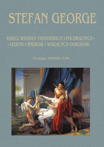 Księga wierszy pasterskich i pochwalnych legend i śpiewów i wiszących ogrodów Księga wierszy pasterskich i pochwalnych legend i śpiewów i wiszących ogrodów von Aspra