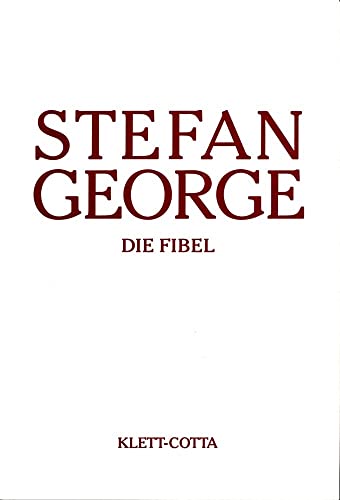 Sämtliche Werke in 18 Bänden. Bd. 1: Die Fibel (Sämtliche Werke in achtzehn Bänden) von Klett-Cotta