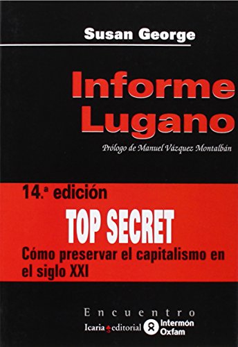 Informe Lugano: cómo preservar el capitalismo en el siglo XXI: Edicion (Encuentro, Band 1) von Icaria editorial