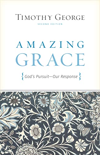 Amazing Grace: God's Pursuit, Our Response: God's Pursuit, Our Response (Second Edition)