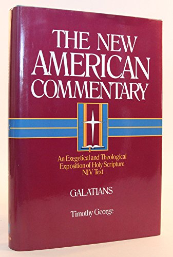 Galatians: An Exegetical and Theological Exposition of Holy Scripture: An Exegetical and Theological Exposition of Holy Scripture Volume 30 (New American Commentary, Band 30)