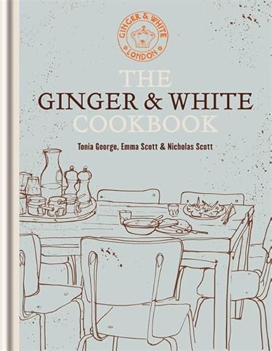 The Ginger & White Cookbook The Ginger & White Cookbook