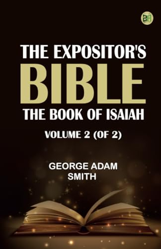 The Expositor's Bible: The Book of Isaiah Volume 2 (of 2) von Zinc Read