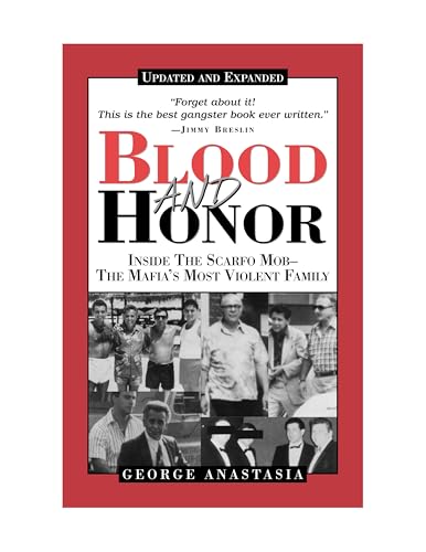 Blood and Honor: Inside the Scarfo Mob--The Mafia's Most Violent Family