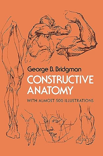 Constructive Anatomy (Dover Anatomy for Artists): With Almost 500 Illustrations von Dover Publications