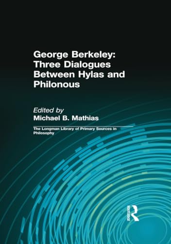 Three Dialogues Between Hylas and Philonous (The Longman Library of Primary Sources) von Routledge