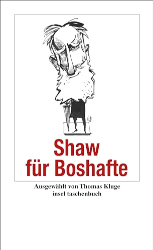 Shaw für Boshafte: Originalausgabe (Handreichung zum Gemeinsein) von Insel Verlag