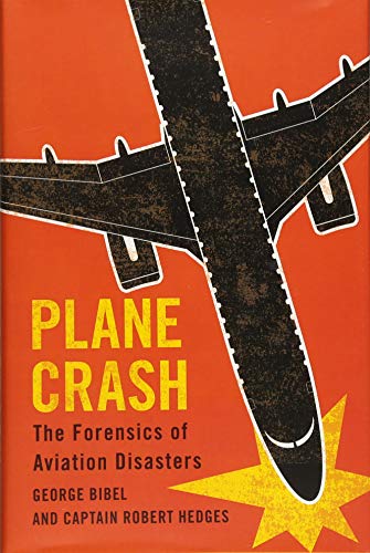 Plane Crash: The Forensics of Aviation Disasters von Johns Hopkins University Press
