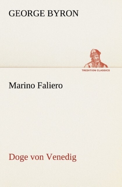Marino Faliero - Doge von Venedig von TREDITION CLASSICS