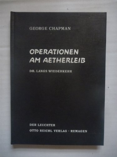 Operationen im Ätherleib: Dr. Langs Wiederkehr