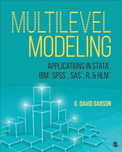 Multilevel Modeling: Applications in STATA®, IBM® SPSS®, SAS®, R, & HLM™