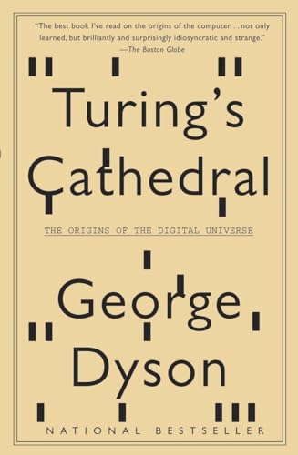 Turing's Cathedral: The Origins of the Digital Universe