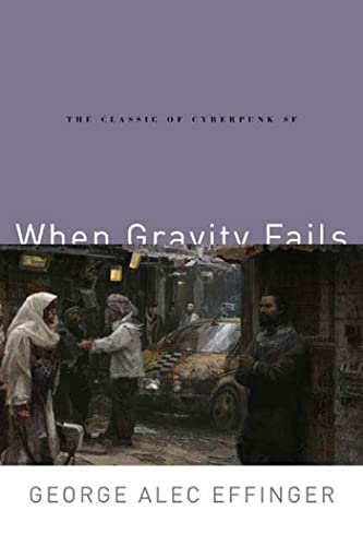 WHEN GRAVITY FAILS: The Classic of Cyberpunk SF (Audran Sequence, Band 1) von St. Martins Press-3PL