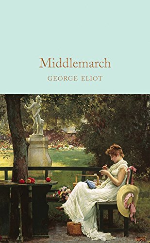 Middlemarch: George Eliot (Macmillan Collector's Library, 163) von Macmillan Collector's Library